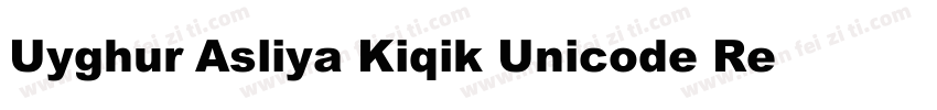 Uyghur Asliya Kiqik Unicode Regular字体转换
